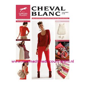 Cheval Blanc - catalogue 18 - lente/zomer 2014 -incl. Nederlandse werkbeschrijving