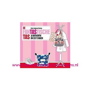 De Fantastische Tas - 30 Ontwerpen